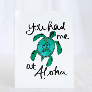Card - You Had me at Aloha